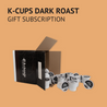 K-Cups Dark Roast Varietal Nicaraguan - Gift Subscription